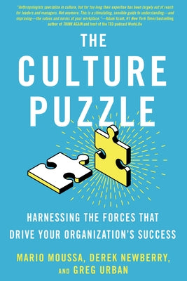 The Culture Puzzle: Harnessing the Forces That Drive Your Organizations Success by Moussa, Mario