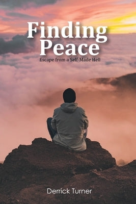 Finding Peace by Turner, Derrick