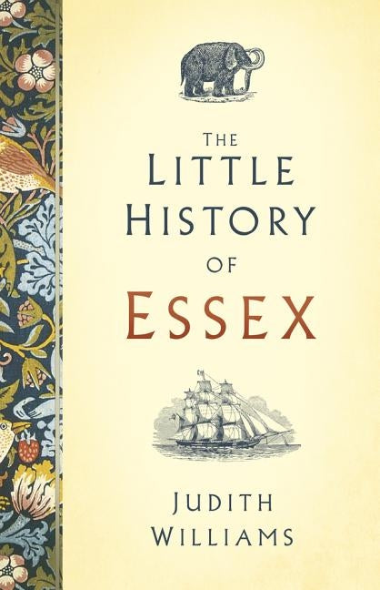 The Little History of Essex by Williams, Judith