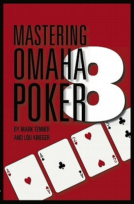 Mastering Omaha/8 Poker by Tenner, Mark