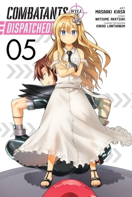 Combatants Will Be Dispatched!, Vol. 5 (Manga) by Akatsuki, Natsume