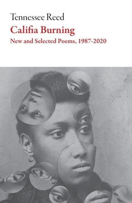 Califia Burning: Poems, 2012-2019 by Reed, Tennessee