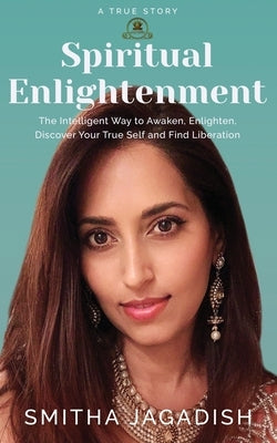 Spiritual Enlightenment by Jagadish, Smitha