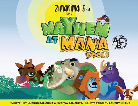 ZimAnimals: Mayhem at Mana Pools by Zamchiya, Mubuso
