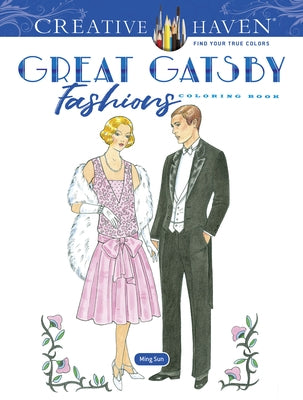 Creative Haven Great Gatsby Fashions Coloring Book by Sun, Ming-Ju