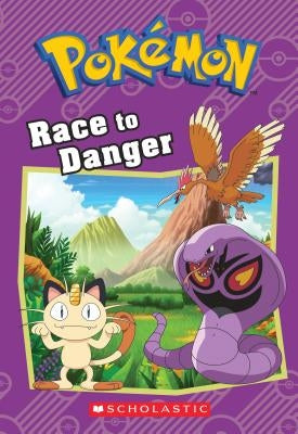 Race to Danger (Pokémon Classic Chapter Book #5) by West, Tracey