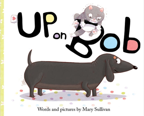 Up on Bob by Sullivan, Mary