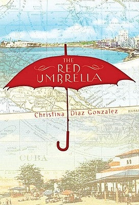 The Red Umbrella by Gonzalez, Christina