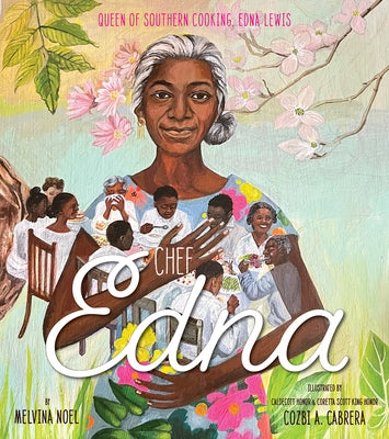 Chef Edna: Queen of Southern Cooking, Edna Lewis by Noel, Melvina