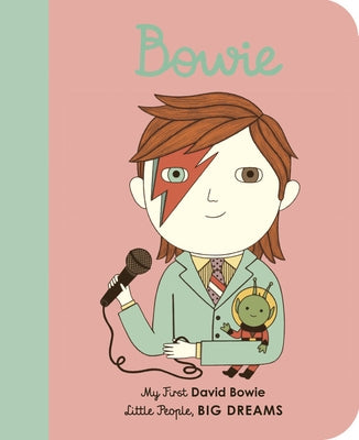 Bowie: My First David Bowie by Sanchez Vegara, Maria Isabel