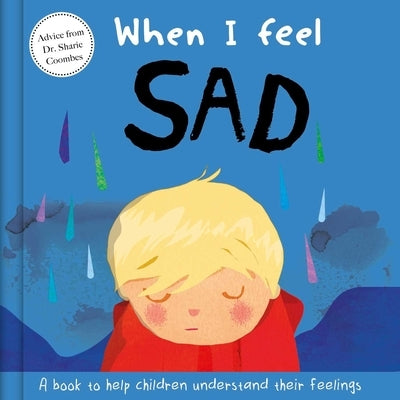 When I Feel Sad: A Book about Feelings by Coombes, Sharie