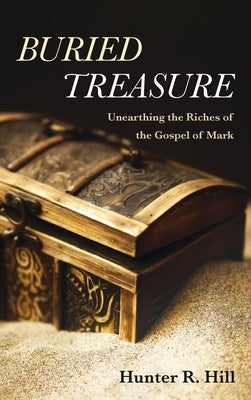 Buried Treasure by Hill, Hunter R.