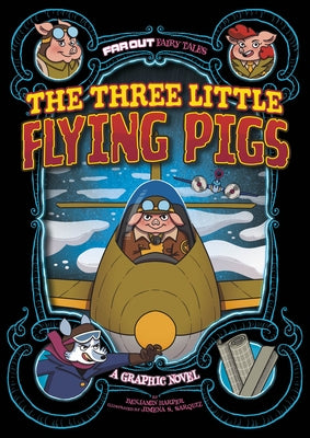 The Three Little Flying Pigs: A Graphic Novel by Sarquiz, Jimena S.
