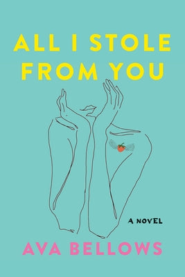 All I Stole from You by Bellows, Ava