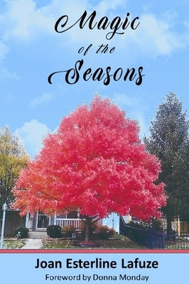 Magic of the Seasons by Lafuze, Joan Esterline