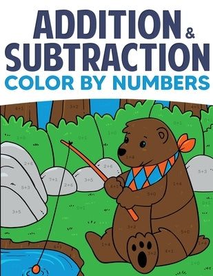 Addition & Subtraction Color By Numbers: Coloring Book For Kids by Learning, Wizo