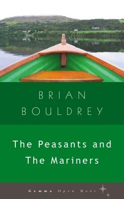 The Peasants and the Mariners by Bouldrey, Brian