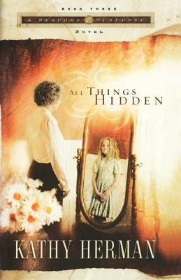 All Things Hidden by Herman