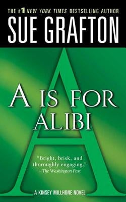 "a" Is for Alibi: A Kinsey Millhone Mystery by Grafton, Sue