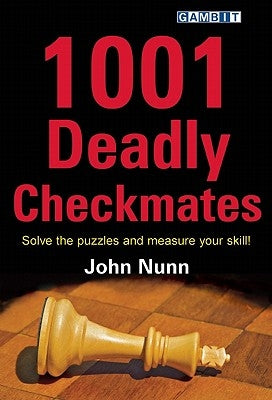 1001 Deadly Checkmates by Nunn, John