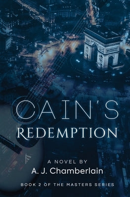 Cain's Redemption: Book 2 of the Masters Series by Chamberlain, A. J.