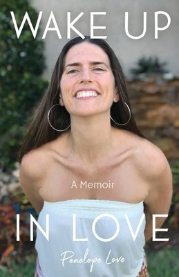 Wake Up in Love by Love, Penelope