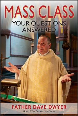 Mass Class: Your Questions Answered by Dwyer, Dave