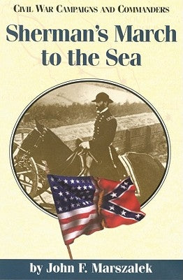 Sherman's March to the Sea by Marszalek, John F.