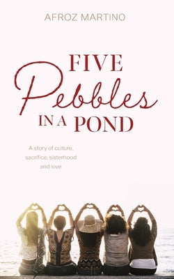 Five Pebbles in a Pond by Martino, Afroz