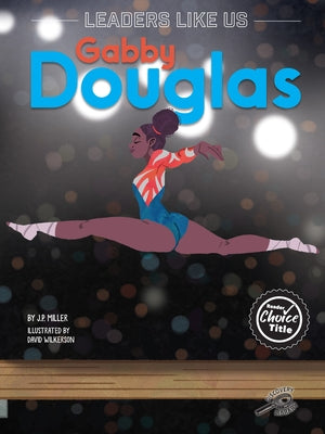 Gabby Douglas by Miller, J. P.