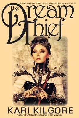The Dream Thief by Kilgore, Kari
