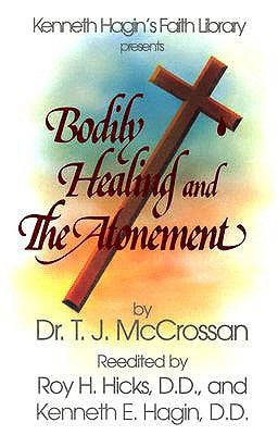 Bodily Healing and the Atonements by McCrossan, T. J.
