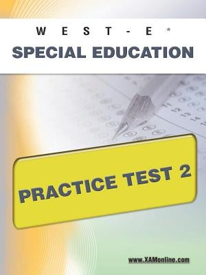 West-E Special Education Practice Test 2 by Wynne, Sharon A.