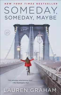 Someday, Someday, Maybe by Graham, Lauren