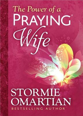 The Power of a Praying(r) Wife Deluxe Edition by Omartian, Stormie
