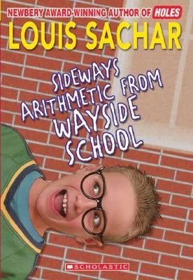 Sideways Arithmetic from Wayside School by Sachar, Louis