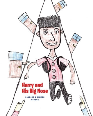 Harry and His Big Nose by Hudson, Candace And Simeon