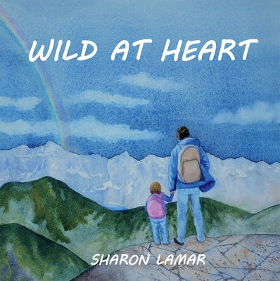 Wild at Heart by Lamar, Sharon