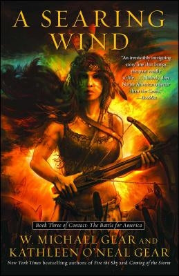 Searing Wind, Volume 3: Book Three of Contact: The Battle for America by Gear, W. Michael