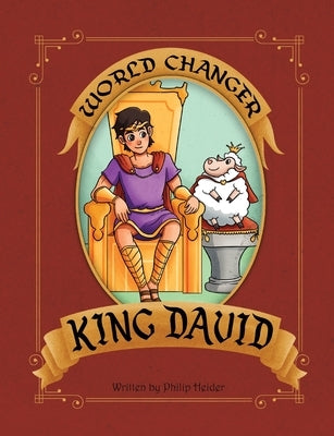 World Changer King David by Heider, Philip
