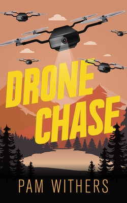 Drone Chase by Withers, Pam