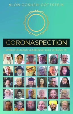 Coronaspection: World Religious Leaders Reflect on COVID-19 by Goshen-Gottstein, Alon