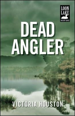 Dead Angler, Volume 1 by Houston, Victoria
