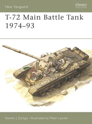 T-72 Main Battle Tank 1974-93 by Zaloga, Steven J.