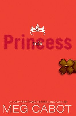 The Princess Diaries, Volume IX: Princess MIA by Cabot, Meg