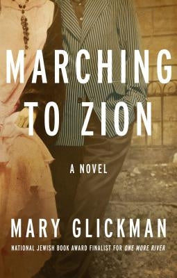Marching to Zion by Glickman, Mary