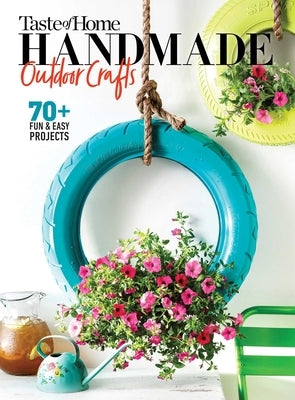 Taste of Home Handmade Outdoor Crafts by Editor's at Taste of Home