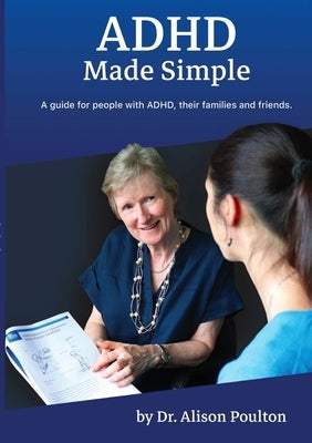 ADHD Made Simple by Poulton, Alison