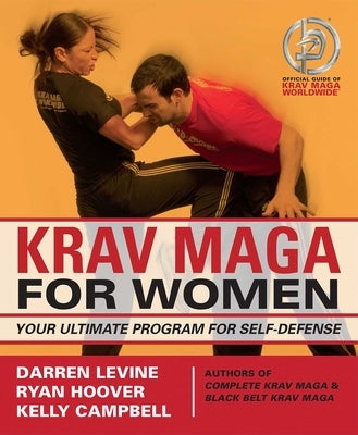 Krav Maga for Women Your Ultimate Program for Self Defense by Levine, Darren