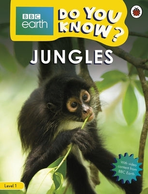 Jungles - BBC Do You Know...? Level 1 by Ladybird